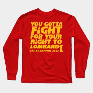 KANSAS CITY FIGHT FOR YOUR RIGHT TO LOMBARDI 2023 Long Sleeve T-Shirt